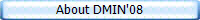 About DMIN'08